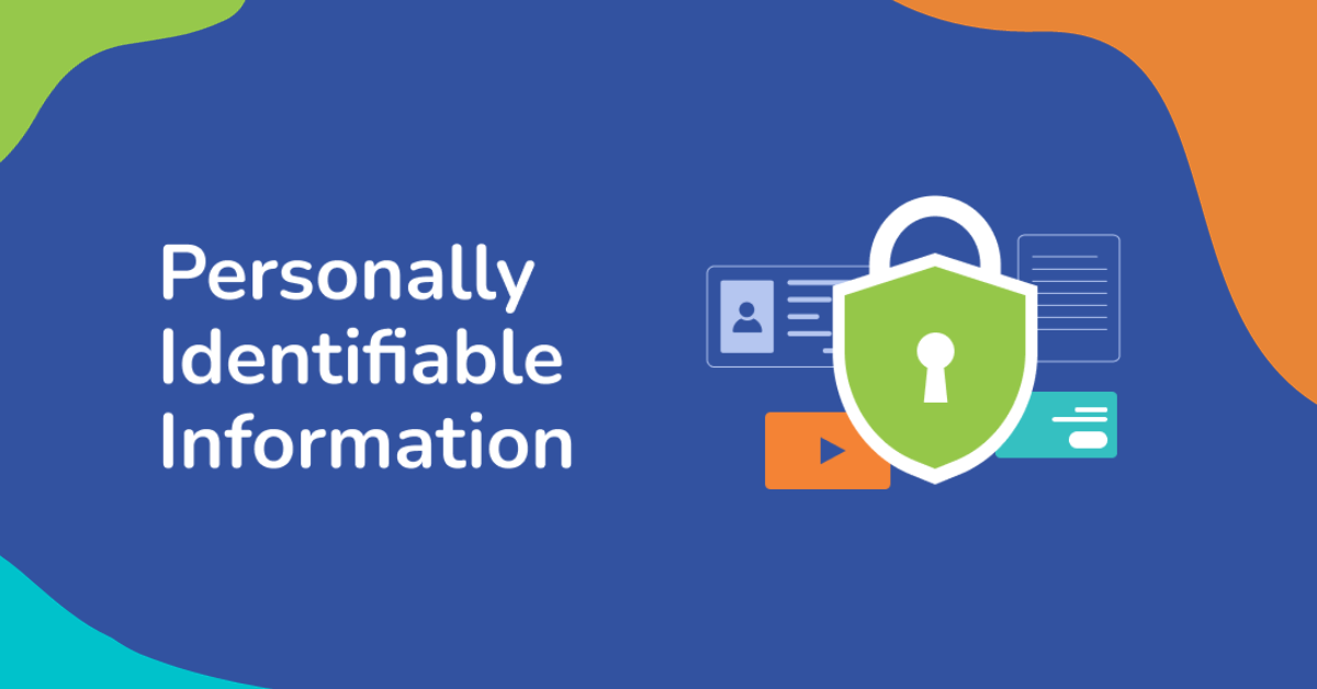 Your introduction to personally identifiable information: What is PII ...