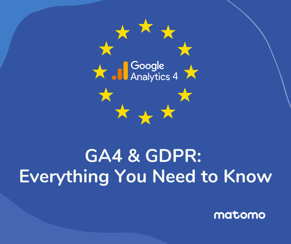 Google Analytics 4 And Gdpr Everything You Need To Know Analytics Google Analytics 4 And Gdpr Everything You Need To Know Analytics